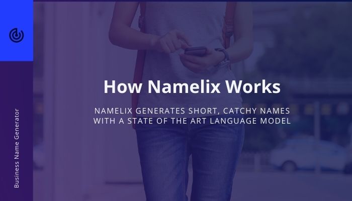 How Namelix Works